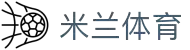 米兰·(milan)中国官方网站